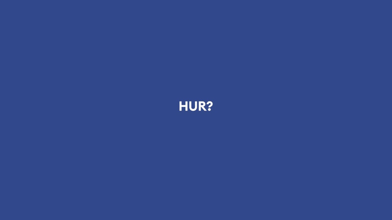 Hur?